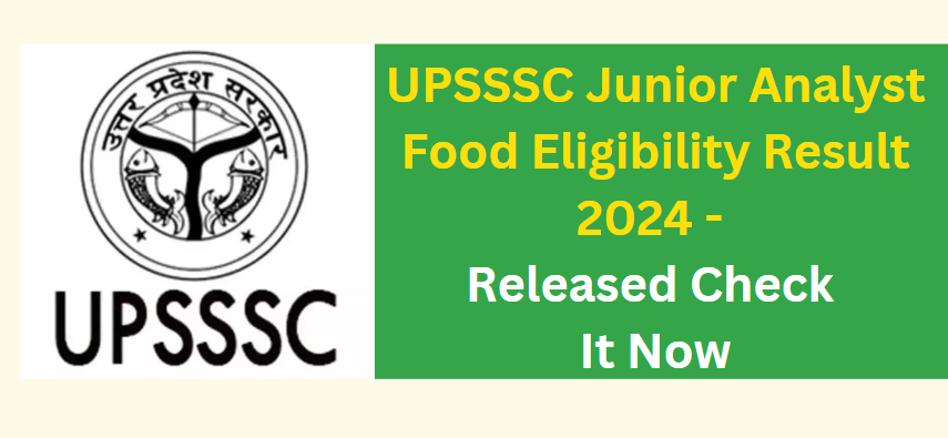UPSSSC Junior Analyst Food Eligibility Result 2024